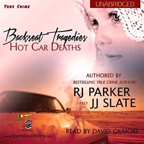 Backseat Tragedies Hot Car Deaths PDF