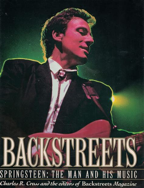 Backstreets Springsteen the Man and His Music