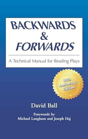 Backwards and Forwards A Technical Manual for Reading Plays PDF