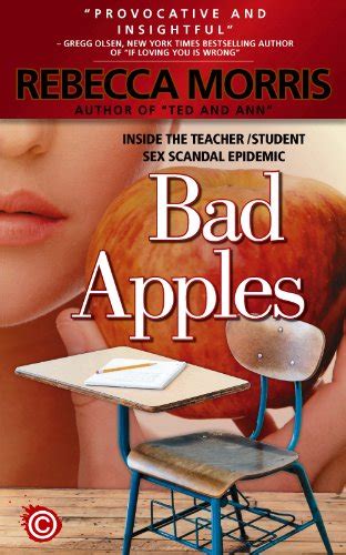 Bad Apples Inside the Teacher Student Sex Scandal Epidemic Epub