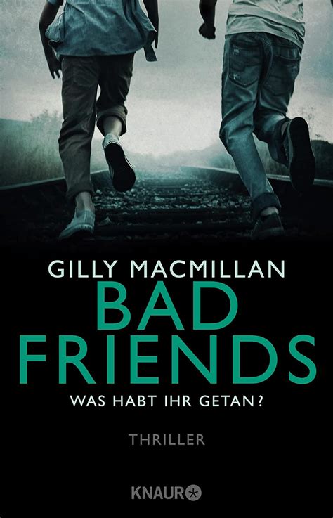 Bad Friends Was habt ihr getan Thriller German Edition Doc