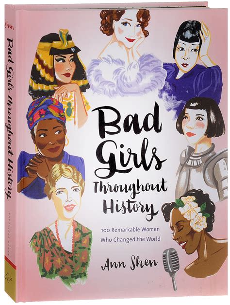 Bad Girls Throughout History 100 Remarkable Women Who Changed the World PDF