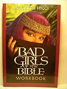Bad Girls of the Bible Workbook PDF