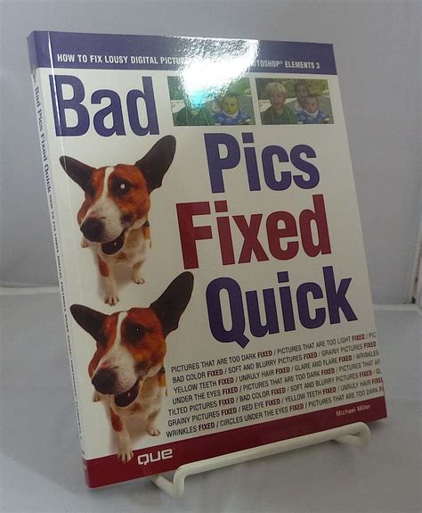 Bad Pics Fixed Quick How to Fix Lousy Digital Pictures Epub