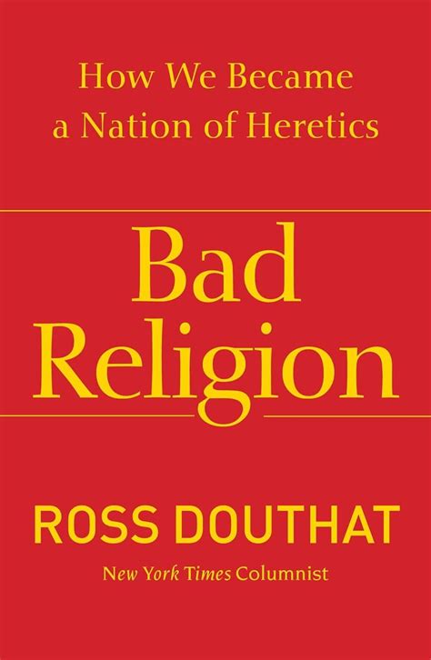 Bad Religion How We Became a Nation of Heretics Reader