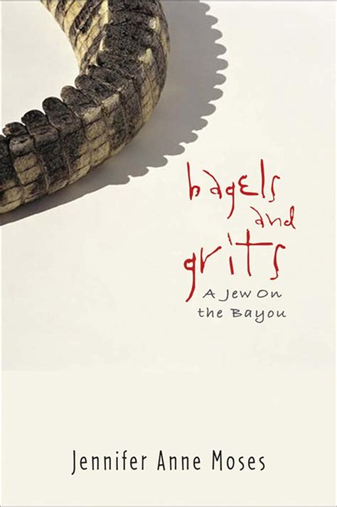 Bagels and Grits A Jew on the Bayou Kindle Editon