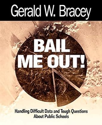 Bail Me Out! Handling Difficult Data and Tough Questions about Public Schools Epub