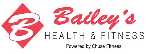 Bailey's Health & Fitness: Powered by Chuze Fitness!