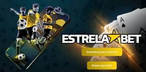 Baixar Estrela Bet para Android: Guia Completo para Apostas Esportivas