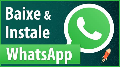 Baixar WhatsApp: Guia Definitivo para Instalar e Usar