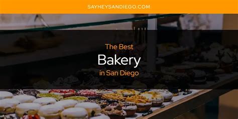 Bakery in San Diego: 50 Must-Try Spots