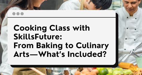 Baking Class SkillsFuture: Elevate Your Culinary Skills to New Heights