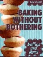Baking Without Bothering Muffins and More Reader