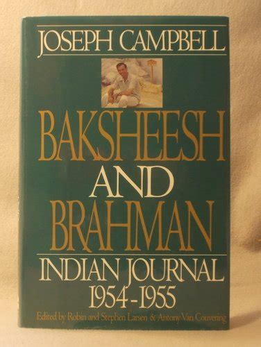 Baksheesh and Brahman Indian Journal 1954-1955 Joseph Campbell Works Doc