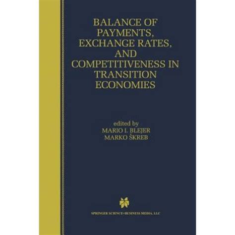 Balance of Payments, Exchange Rates, and Competitiveness in Transition Economies Kindle Editon