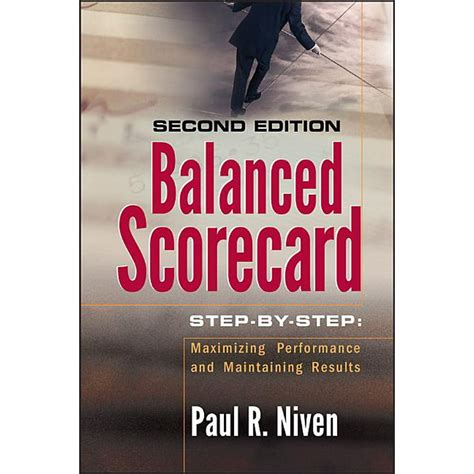 Balanced Scorecard Step-by-Step Maximizing Performance and Maintaining Results Doc