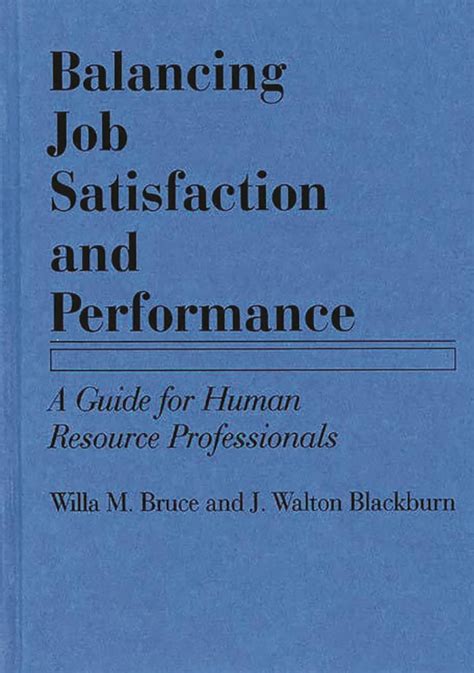 Balancing Job Satisfaction and Performance A Guide for Human Resource Professionals Epub