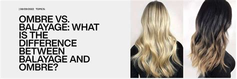 Balayage vs. Ombre: Breaking Down the Basics