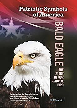 Bald Eagle Story of Our National Bird