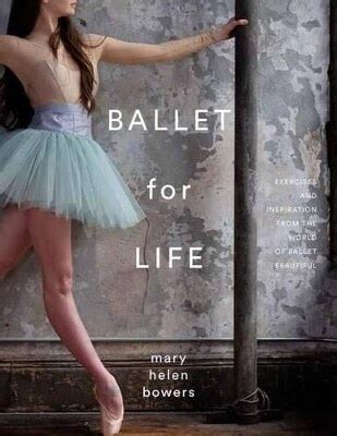 Ballet for Life Exercises and Inspiration from the World of Ballet Beautiful Kindle Editon