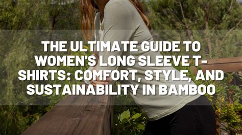 Bamboo Long Sleeve Shirts: The Perfect Blend of Sustainability, Comfort, and Style