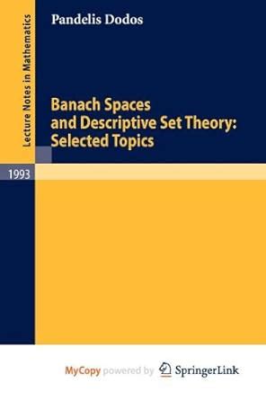 Banach Spaces and Descriptive Set Theory Selected Topics PDF