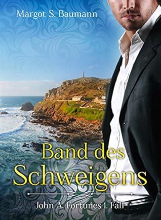 Band des Schweigens John A Fortunes 1 Fall German Edition Kindle Editon