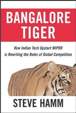 Bangalore Tiger How Indian Tech Upstart Wipro is Rewriting the Rules of Global Competition Kindle Editon