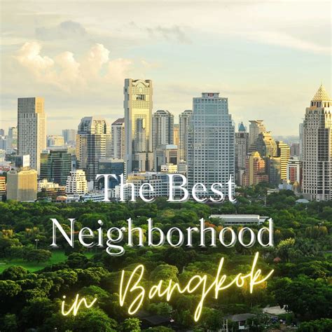 Bangkok's Best Neighborhoods 2025: The Ultimate Showdown