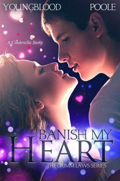 Banish My Heart A Cinderella Story The Grimm Laws Book 1 Reader