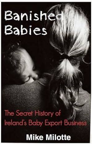 Banished Babies The Secret History of Ireland s Baby Export Business Kindle Editon