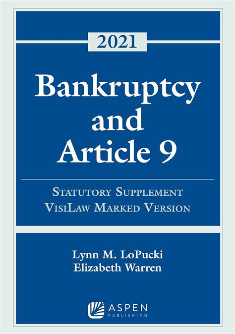 Bankruptcy and Article 9 2017 Statutory Supplement VisiLaw Marked Version Supplements Doc