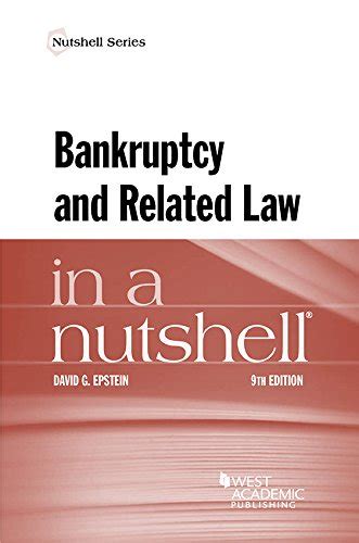 Bankruptcy and Related Law in a Nutshell Nutshells Doc