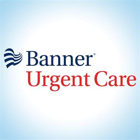 Banner Urgent Care Near Me: Find Immediate Medical Attention