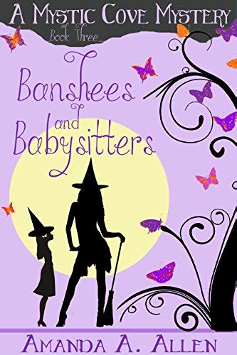 Banshees and Babysitters A Mommy Cozy Paranormal Mystery Mystic Cove Mysteries Book 3 Doc
