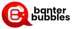 Banterbubbles: The Power to Connect and Create in a Digital Age