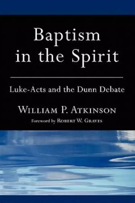 Baptism in the Spirit Luke-Acts and the Dunn Debate Doc