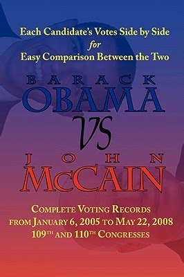 Barack Obama vs John McCain Side by Side Senate Voting Record for Easy Comparison Doc