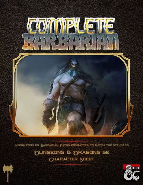 Barbarian Class: A Comprehensive Guide to the Warrior of the Wildlands