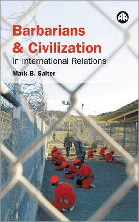 Barbarians and Civilization in International Relations PDF