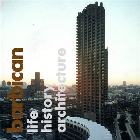 Barbican Life History Architecture Reader