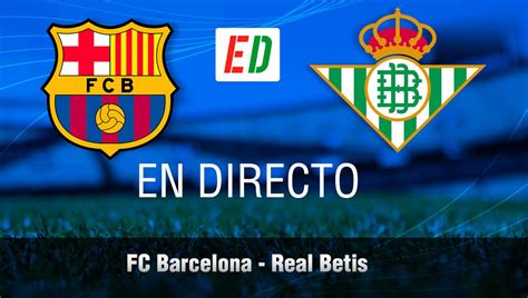 Barcelona x Betis: Uma Batalha Minuto a Minuto