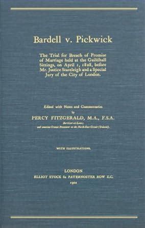 Bardell V Pickwick The Trial for Breach of Promise of Marriage Held at the Guildhall Sittings On April 1 1828 Before Mr Justice Stareleigh and a Special Jury of the City of London Epub