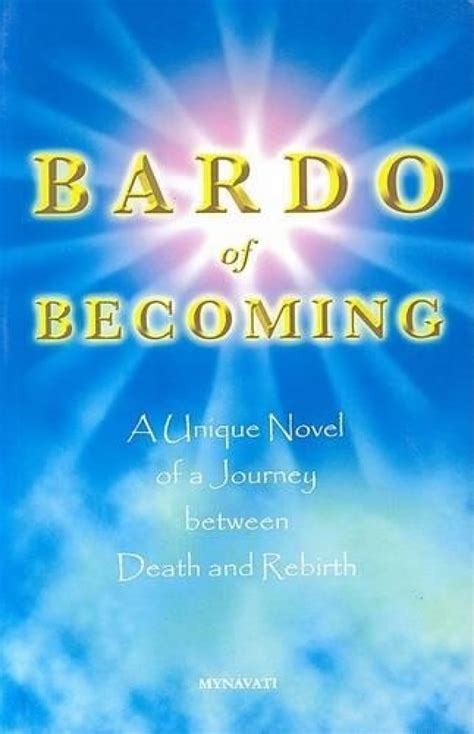 Bardo of Becoming A Unique Novel of a Journey between Death and Rebirth Epub