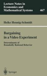 Bargaining in a Video Experiment Determinants of Boundedly Rational Behavior 1st Edition Epub