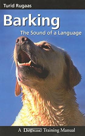 Barking The Sound of a Language Dogwise Training Manual Reader