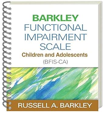 Barkley Functional Impairment Scale-Children and Adolescents BFIS-CA Kindle Editon