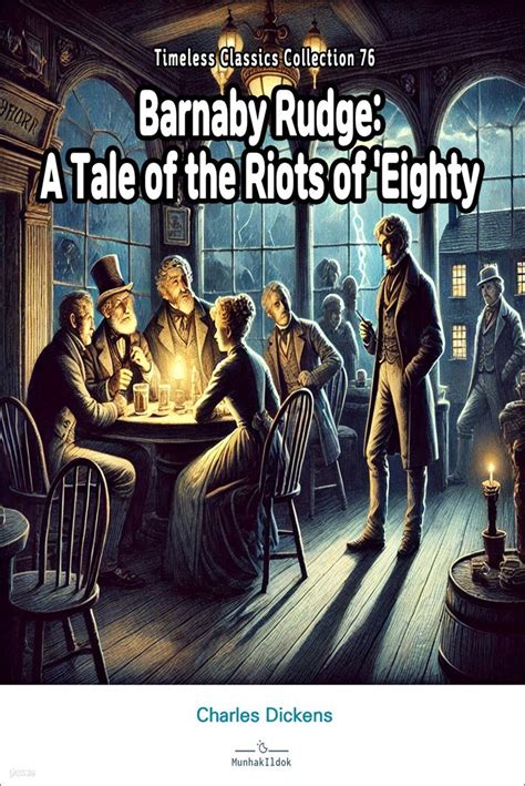 Barnaby Rudge a tale of the riots of eighty  Kindle Editon