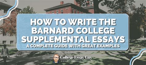 Barnard Supplemental Essays: A Comprehensive Guide to Crafting a Compelling Narrative