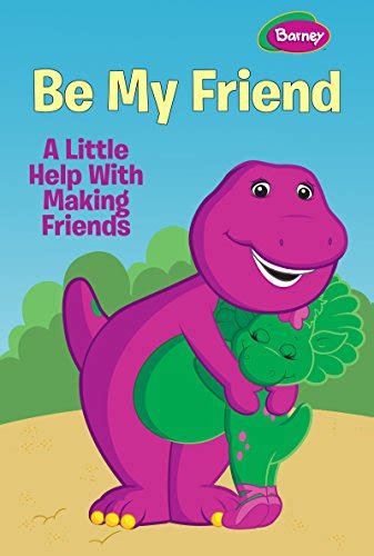 Barney s A Little Help With Making Friends Be My Friend Barney